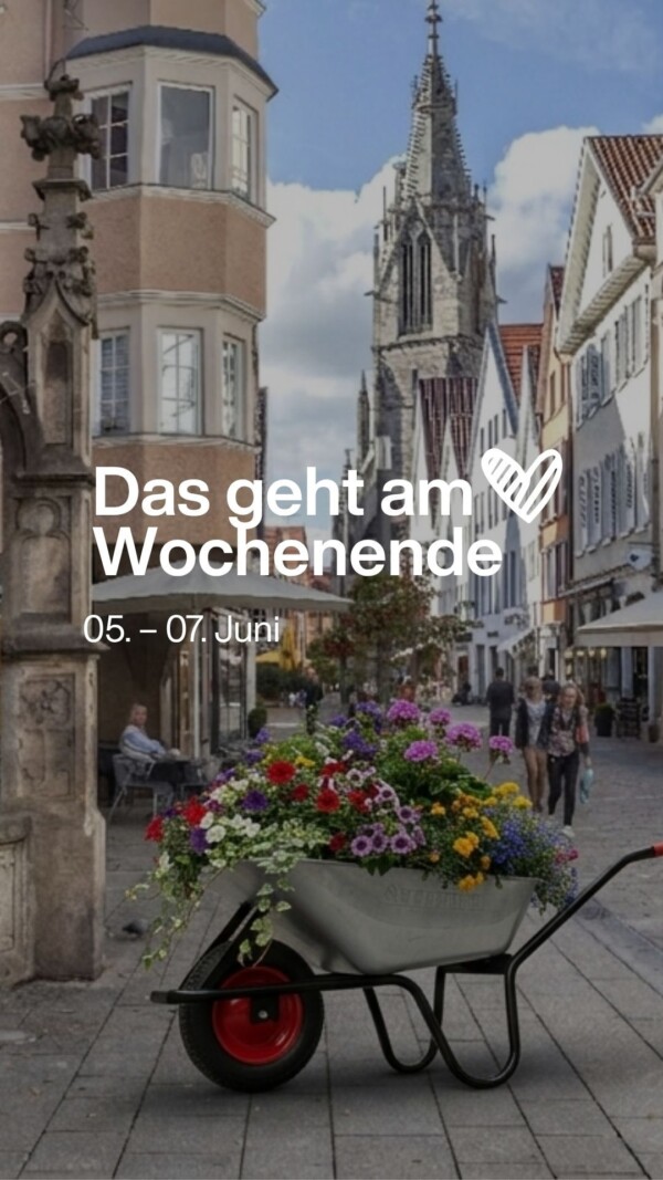 Das geht an Wochenende vom 5. bis 7. Juni😊 was hast du noch für Tipps? #nurlieben #reutlingen #weekendvibes #reutlingentipps